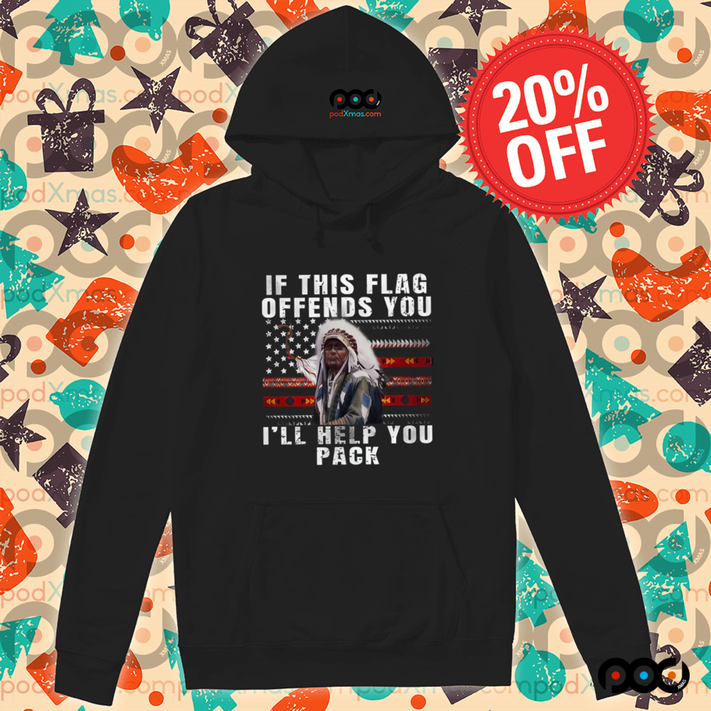 If this flag offends you I'll help you pack Native American shirt