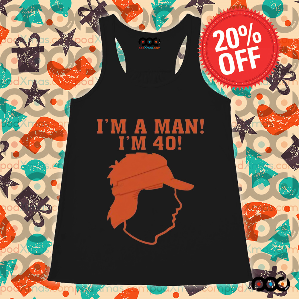 I'm A Man I'm 40 Awesome Shirt
