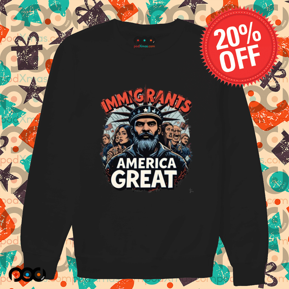 Immigrants Make America Great shirt