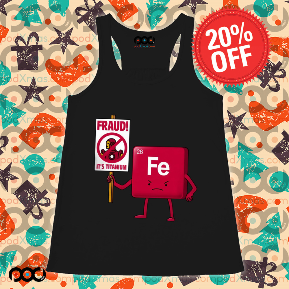 Iron Against Fraud It's Titanium Fe shirt