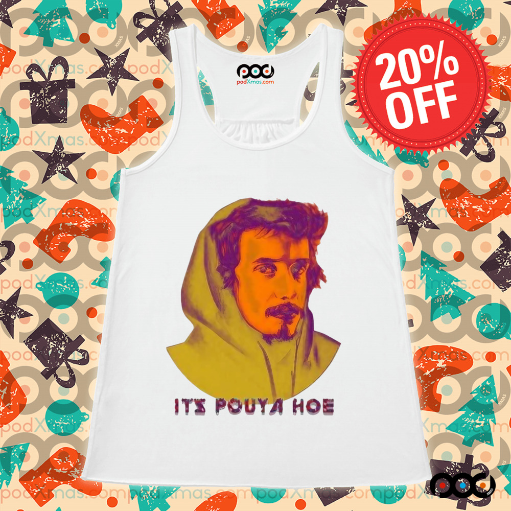 It's Pouya Hoe Shirt