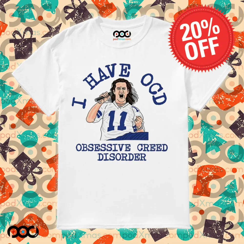 I Have OCD Obsessive Creed Disorder Shirt