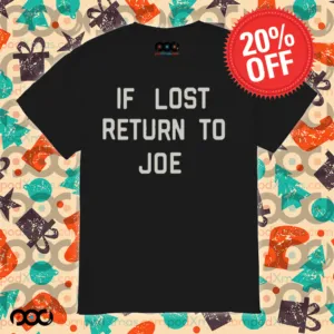 Joe Jonas If Lost Return To Joe Shirt