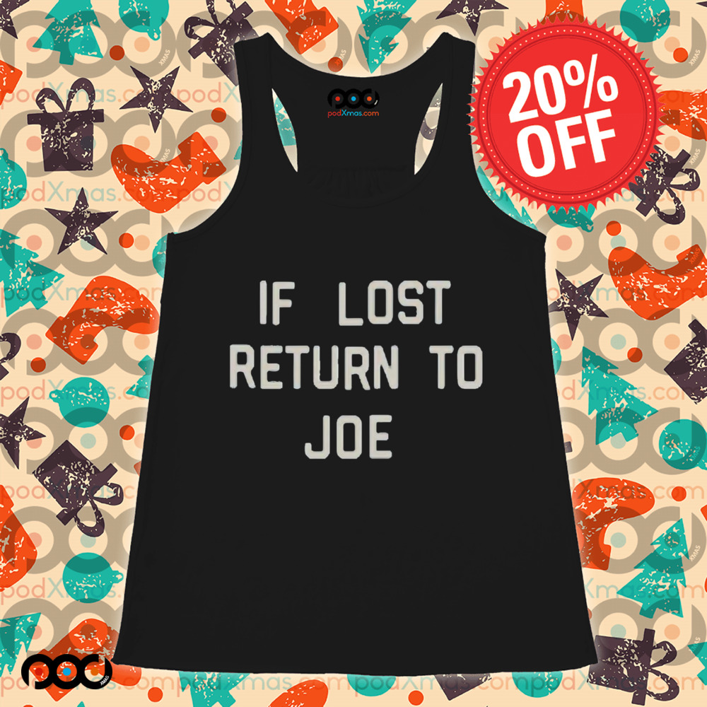 Joe Jonas If Lost Return To Joe Shirt