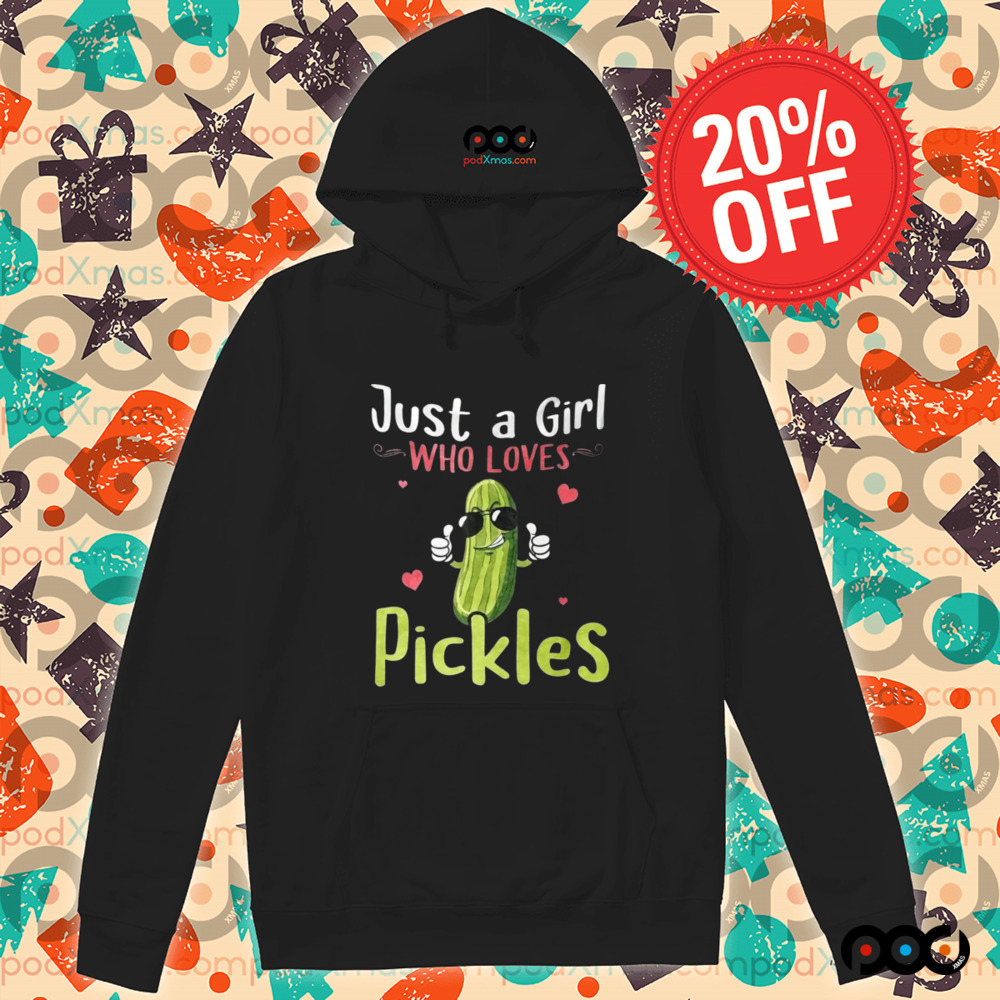 Just A Girl Who Loves Pickles Shirt