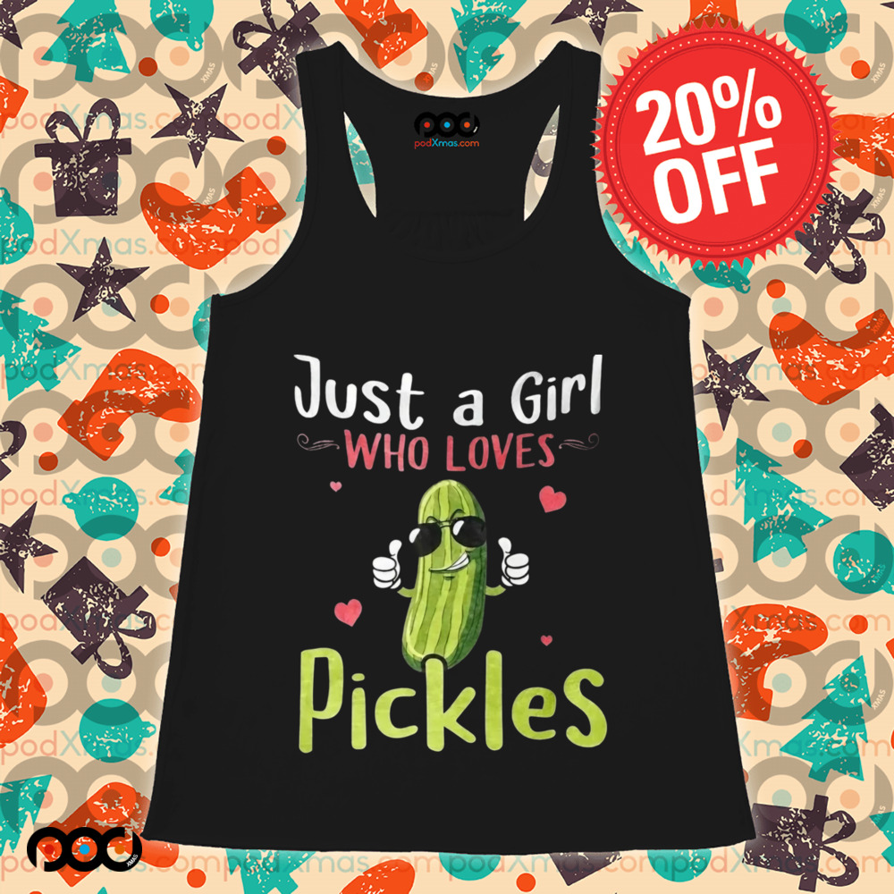 Just A Girl Who Loves Pickles Shirt