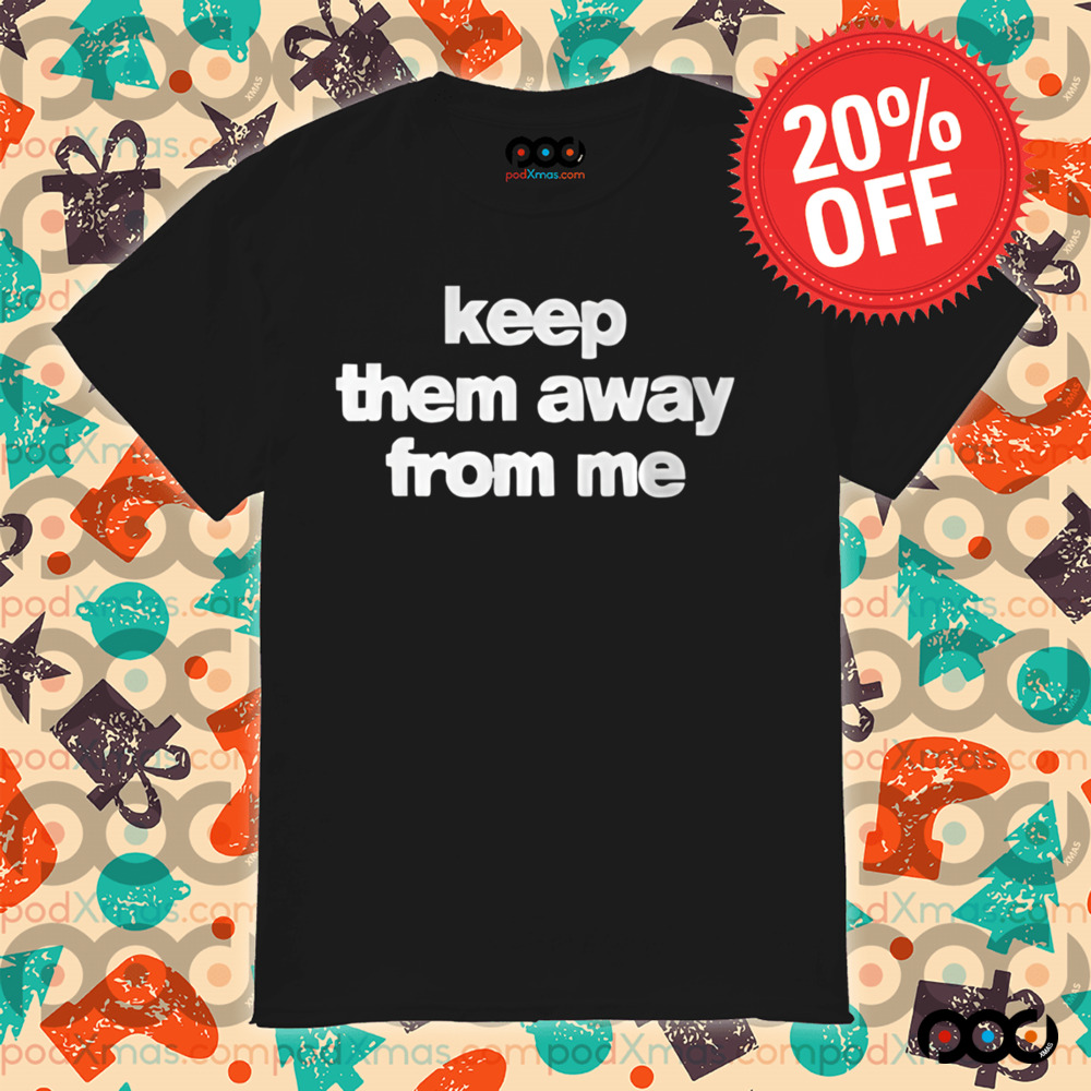 Keep Them Away From Me Kendrick Lamar wearing Shirt