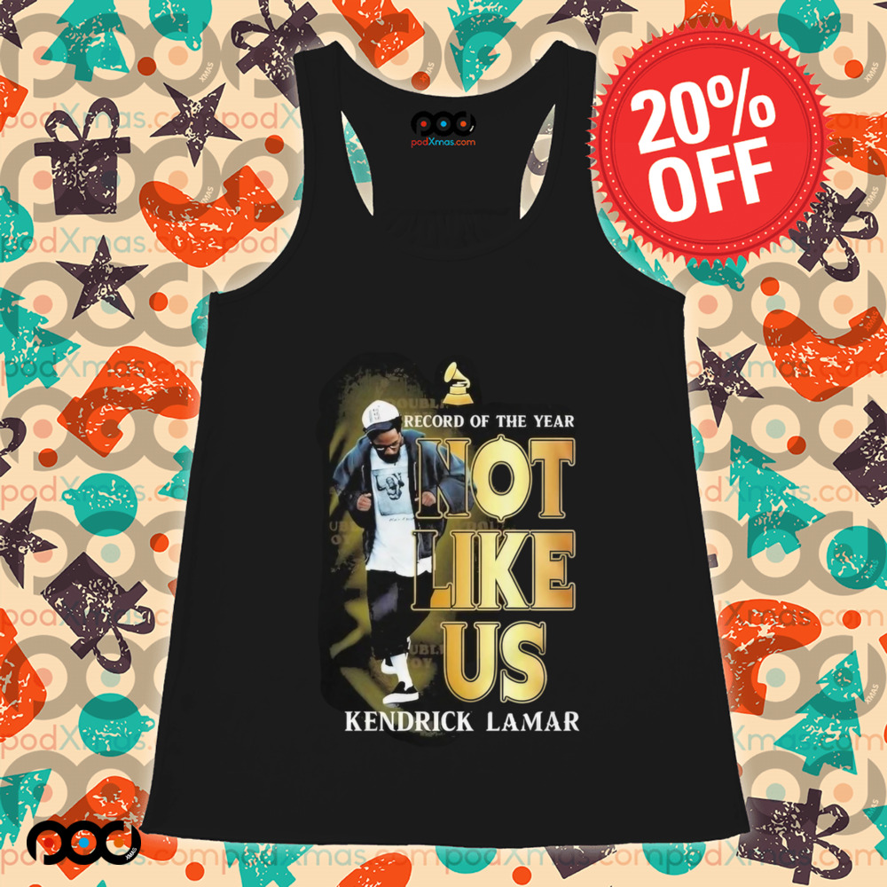 Kendrick Lamar Record Of The Year Not Like Us Shirt