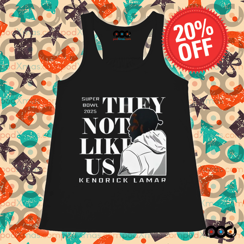 Kenndrick Lamar Super Bowl 2025 They Not Like Us Shirt