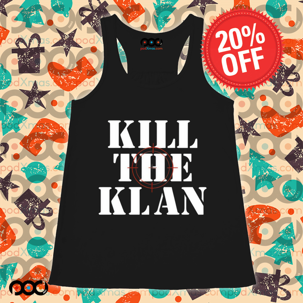 Kill the klan shirt