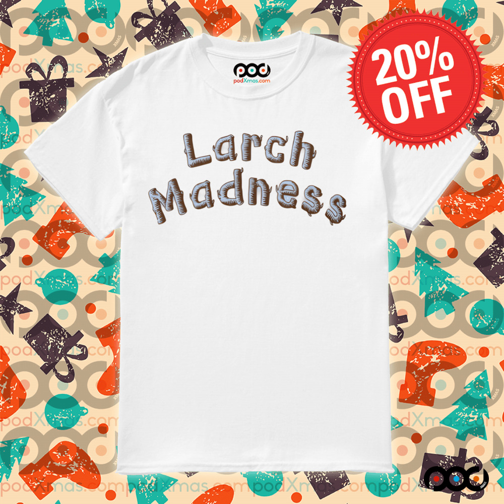 Larch Madness Stacked Graphic Shirt