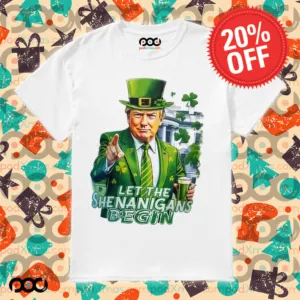 Let the shenanigans begin donald trump with hat st patrick day shirt