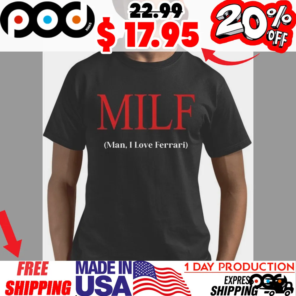 Lewis Hamilton Milf Man I Love Ferrari Shirt