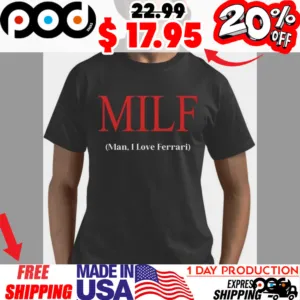 Lewis Hamilton Milf Man I Love Ferrari Shirt