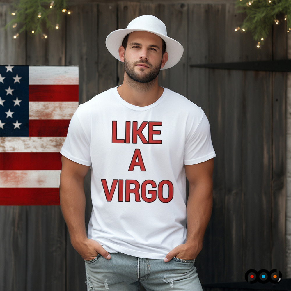 Like A Virgo Shirt