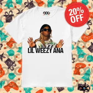 Lil Weezy Ana shirt