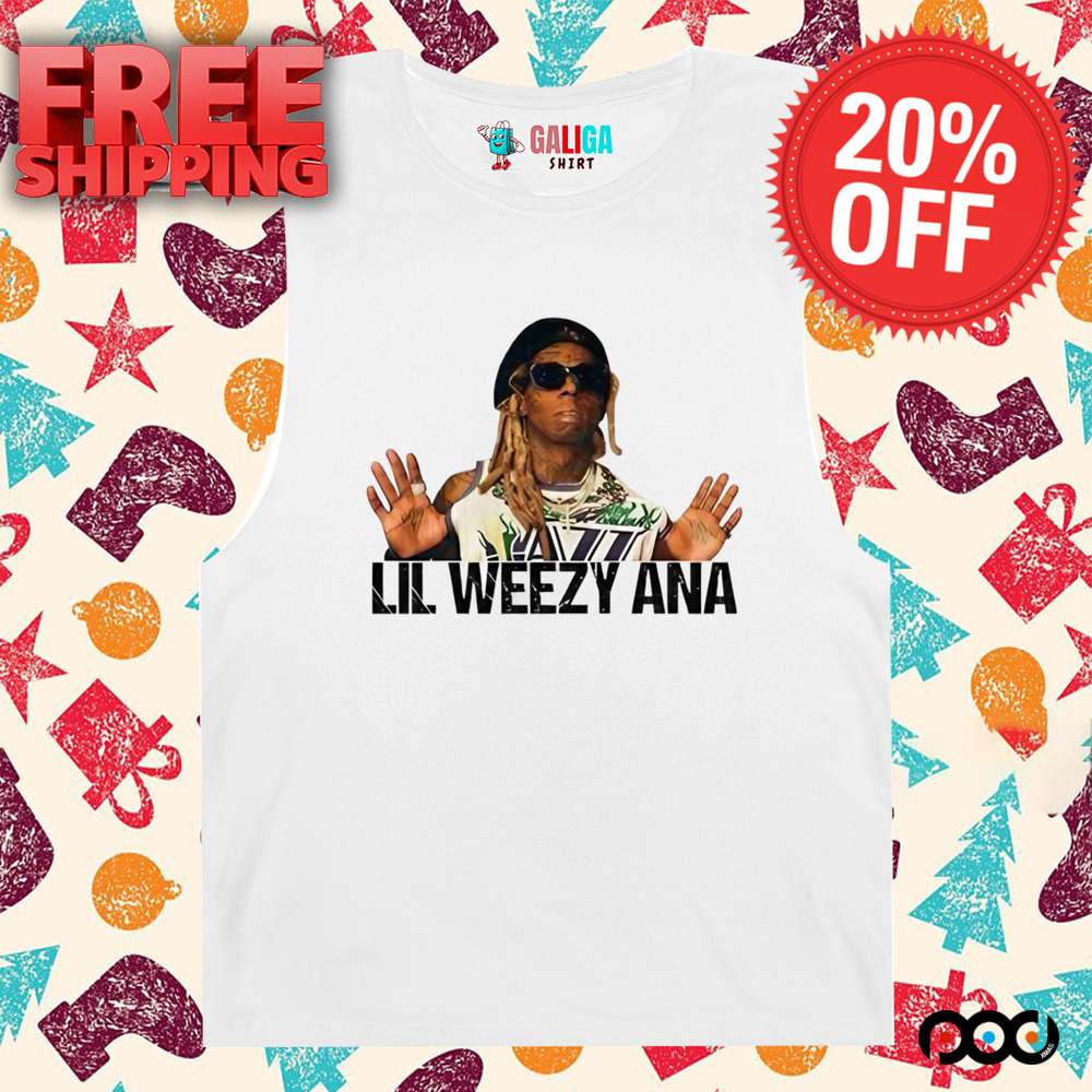 Lil Weezy Ana shirt