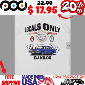 Locals Only DJ Kiloo welcome to the Historic Westside Car shirt