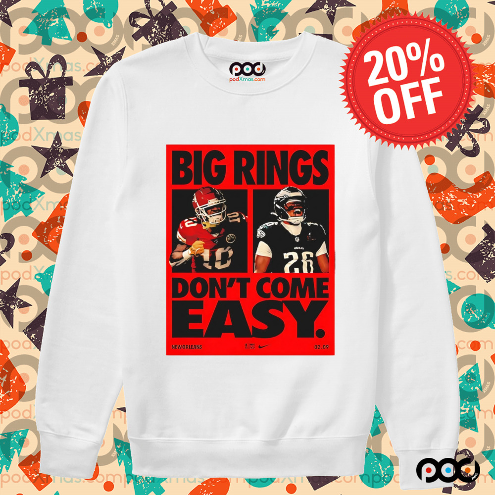 Super Bowl LIX Big Rings Don’t Come Easy Tribute Kansas City Chiefs Vs Philadelphia Eagles Matchup shirt