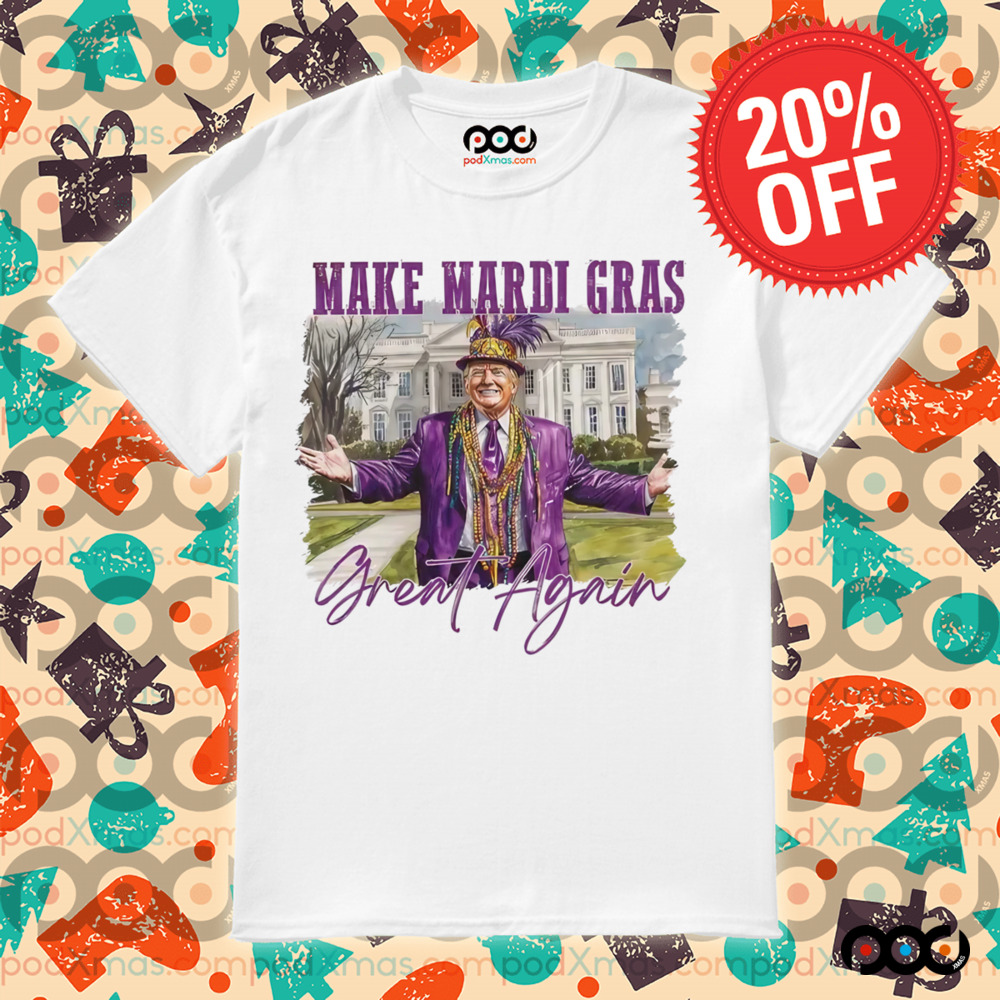 Make Mardi Gras Great Again, Funny Trump Mardi Gras Shirt