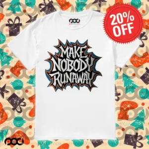 Make Nobody Runaway Shirt