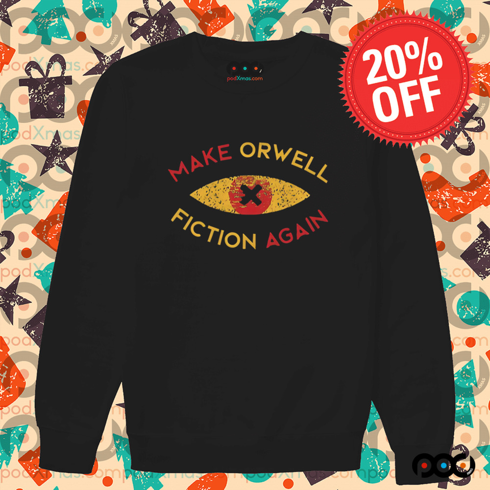 Make Orwell fiction again Geek Eyes shirt