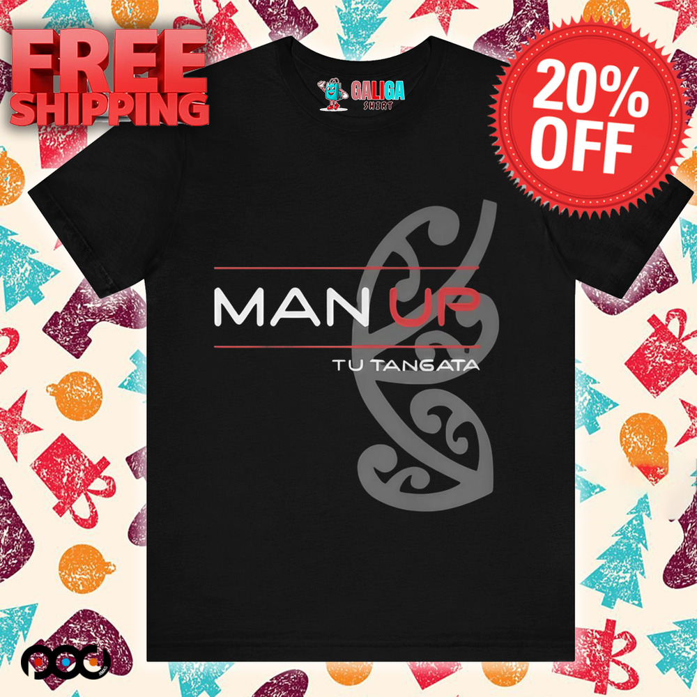 Man Up Tu Tangata Shirt