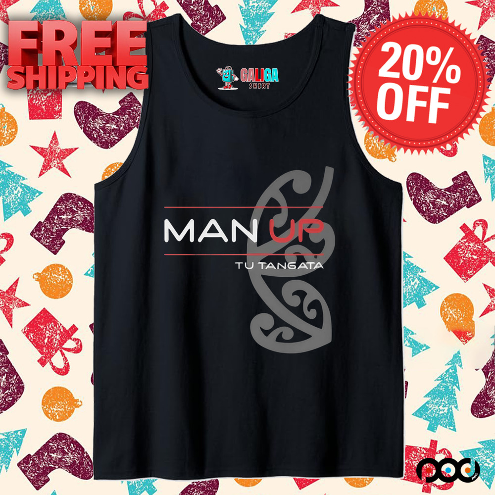 Man Up Tu Tangata Shirt
