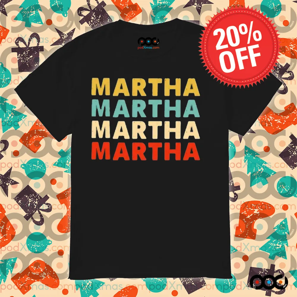 Martha Martha Martha Martha Shirt