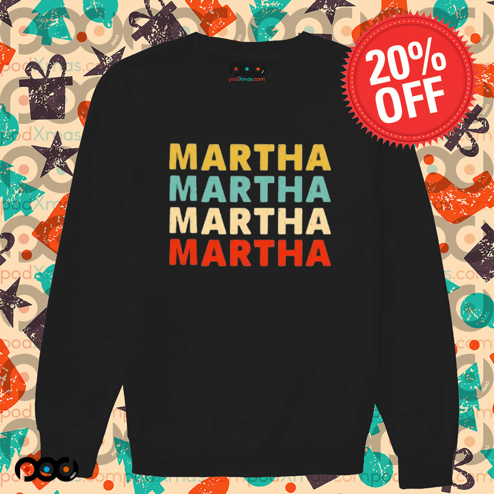 Martha Martha Martha Martha Shirt
