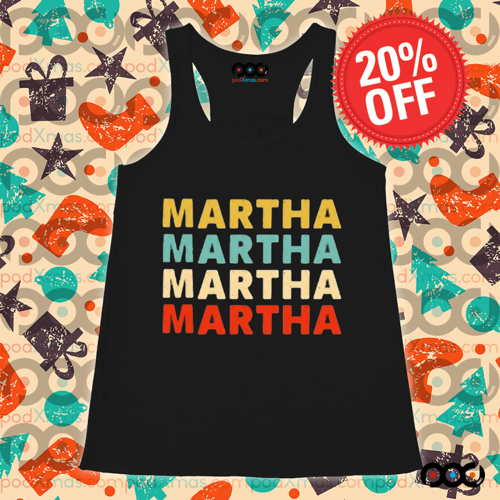 Martha Martha Martha Martha Shirt