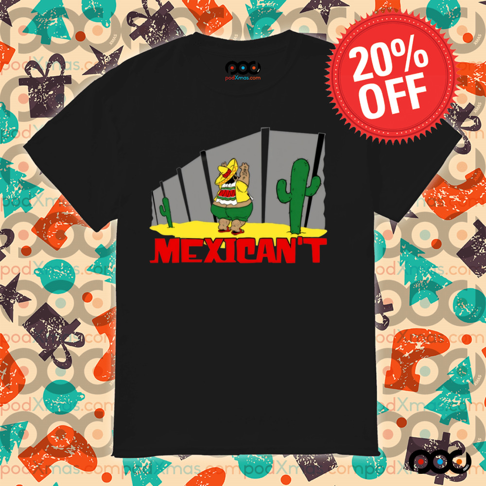 Mexican’t cactus shirt