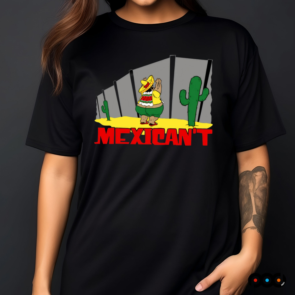 Mexican’t cactus shirt