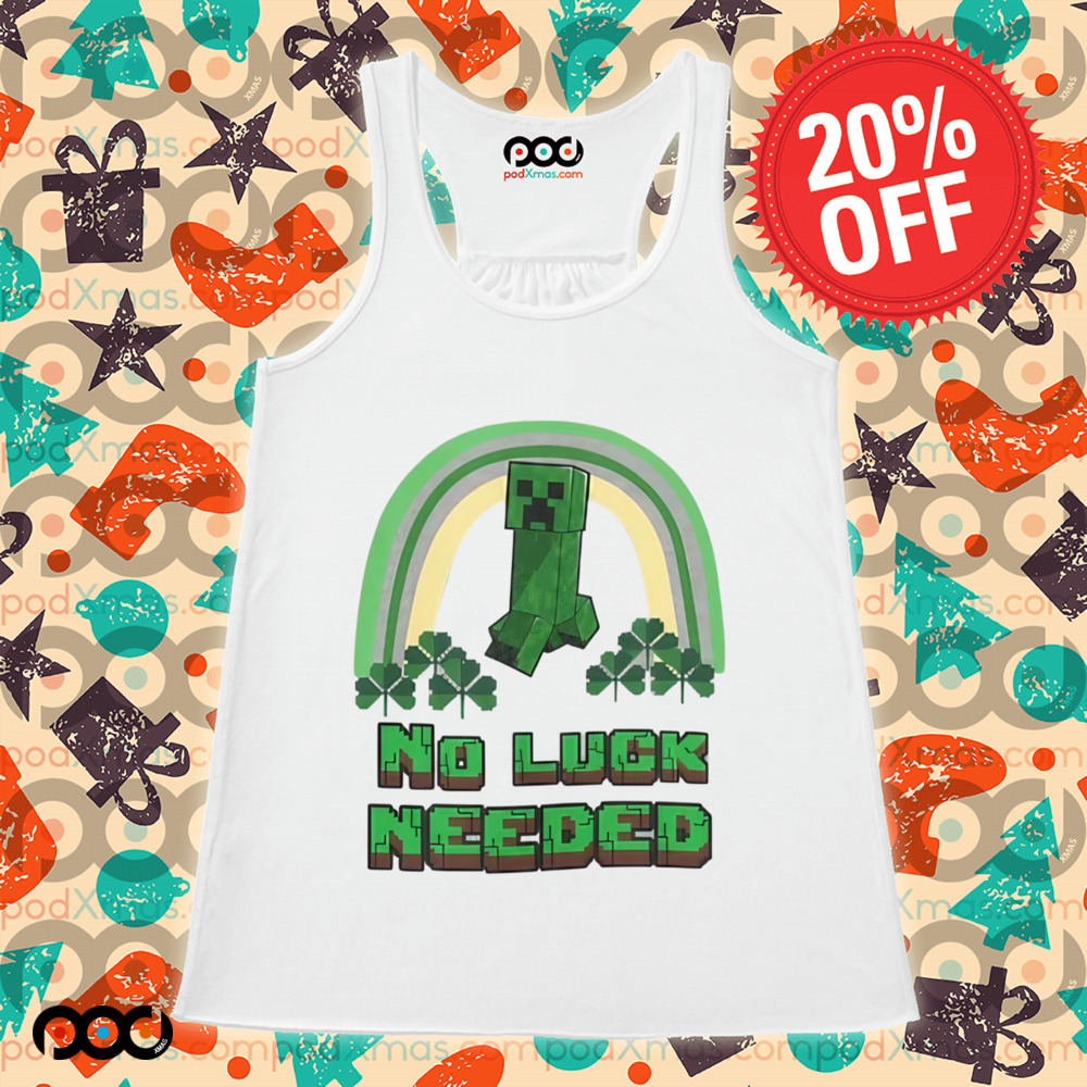 Minecraft Creeper St. Patrick’s Day no luck needed shirt Minecraft Creeper St. Patrick’s Day no luck needed shirt