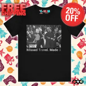 Missed travel made 3 shirt