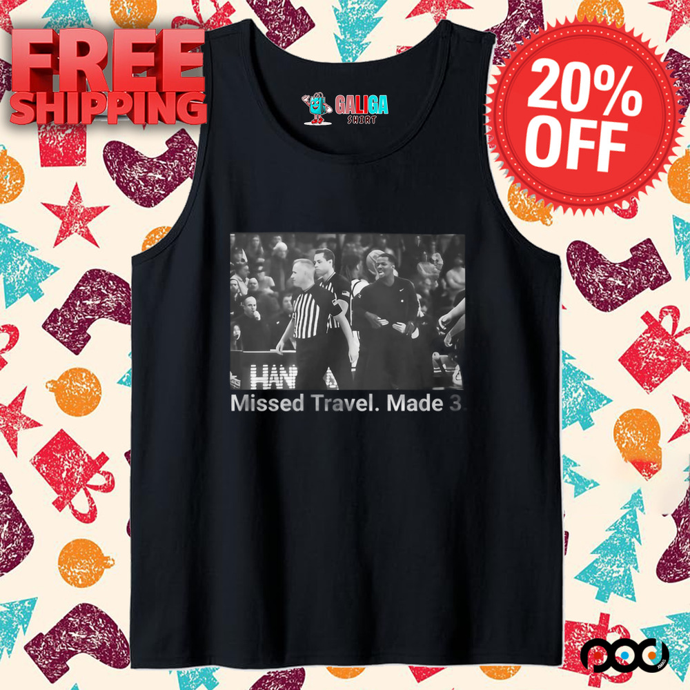 Missed travel made 3 shirt