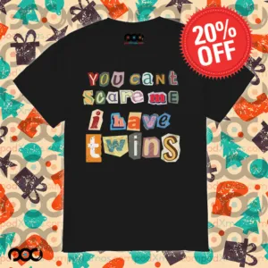 Mother's Day Father's Day gift You cant scare me I have twins Shirt