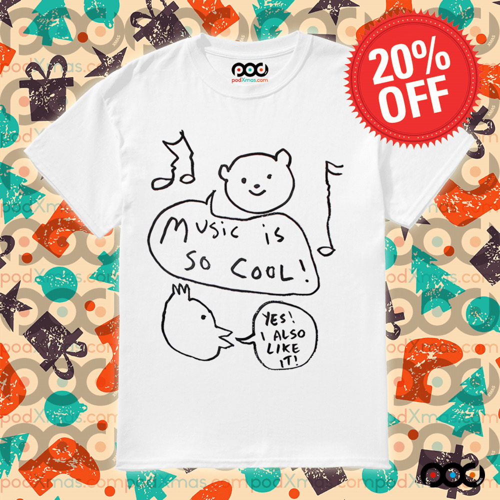 Music Is So Cool Yes I Also Like It Shirt