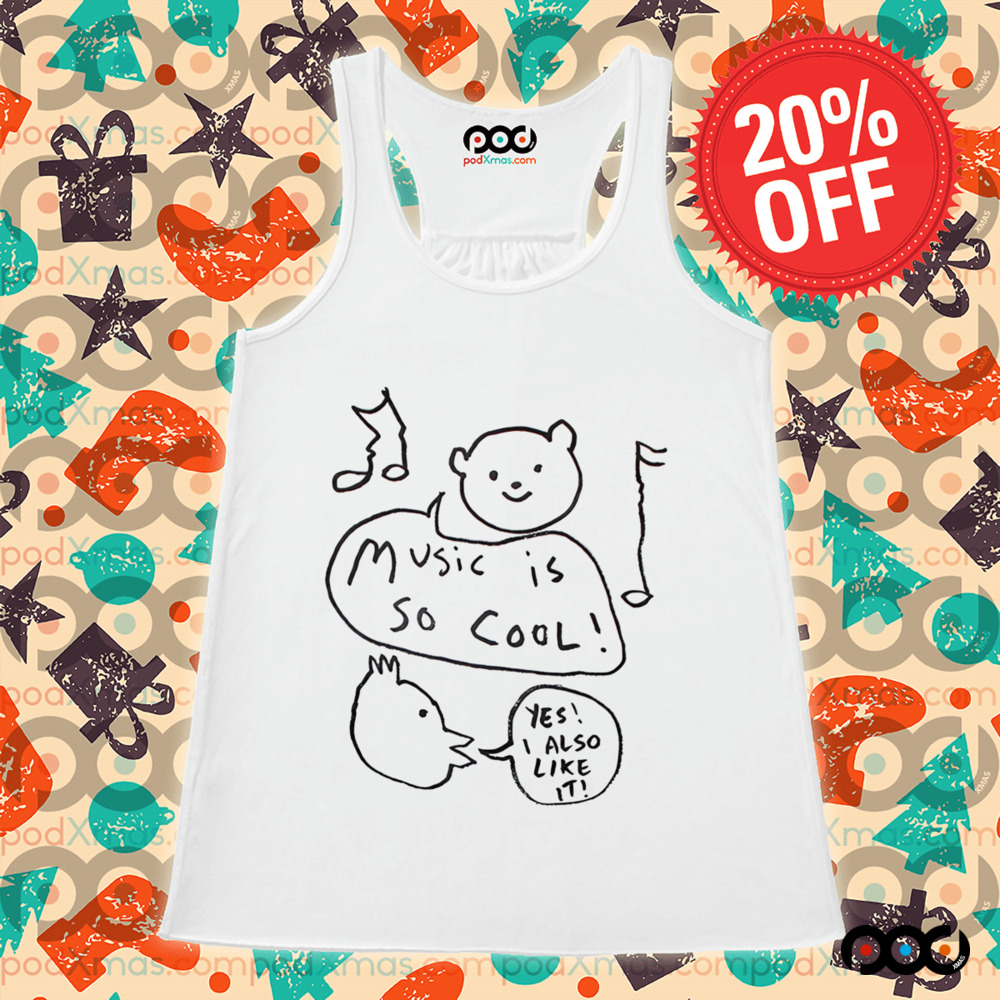 Music Is So Cool Yes I Also Like It Shirt