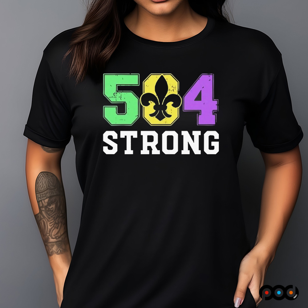 New Orleans 504 Strong Mardi Gras Shirt