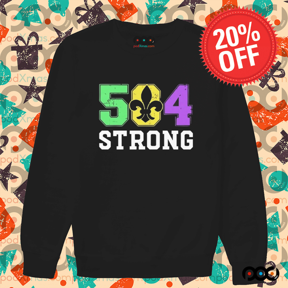 New Orleans 504 Strong Mardi Gras Shirt