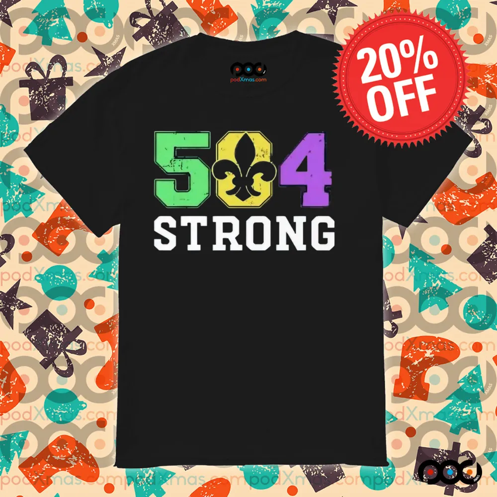 New Orleans 504 Strong Shirt