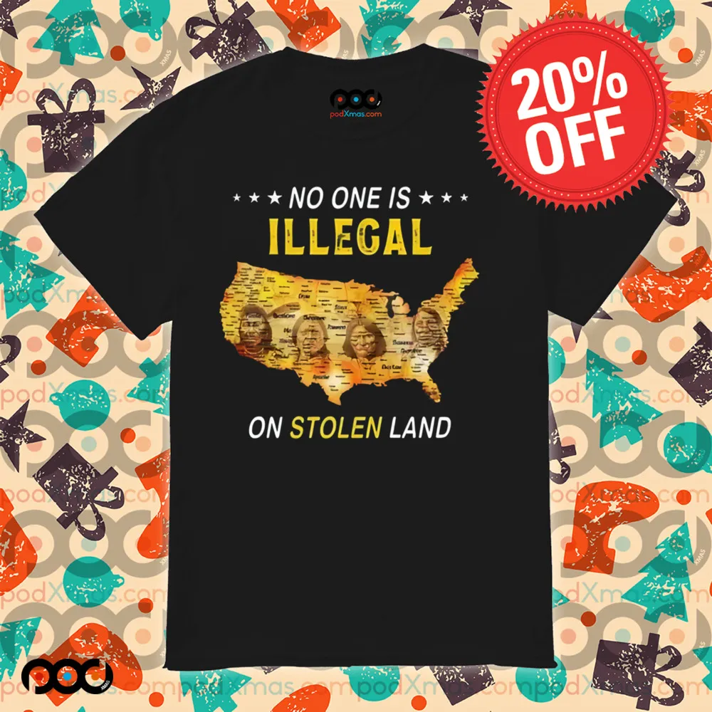 No one illegal on stolen land map Native American shirt