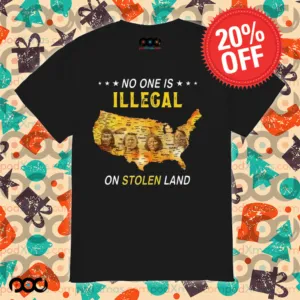 No one illegal on stolen land map Native American shirt