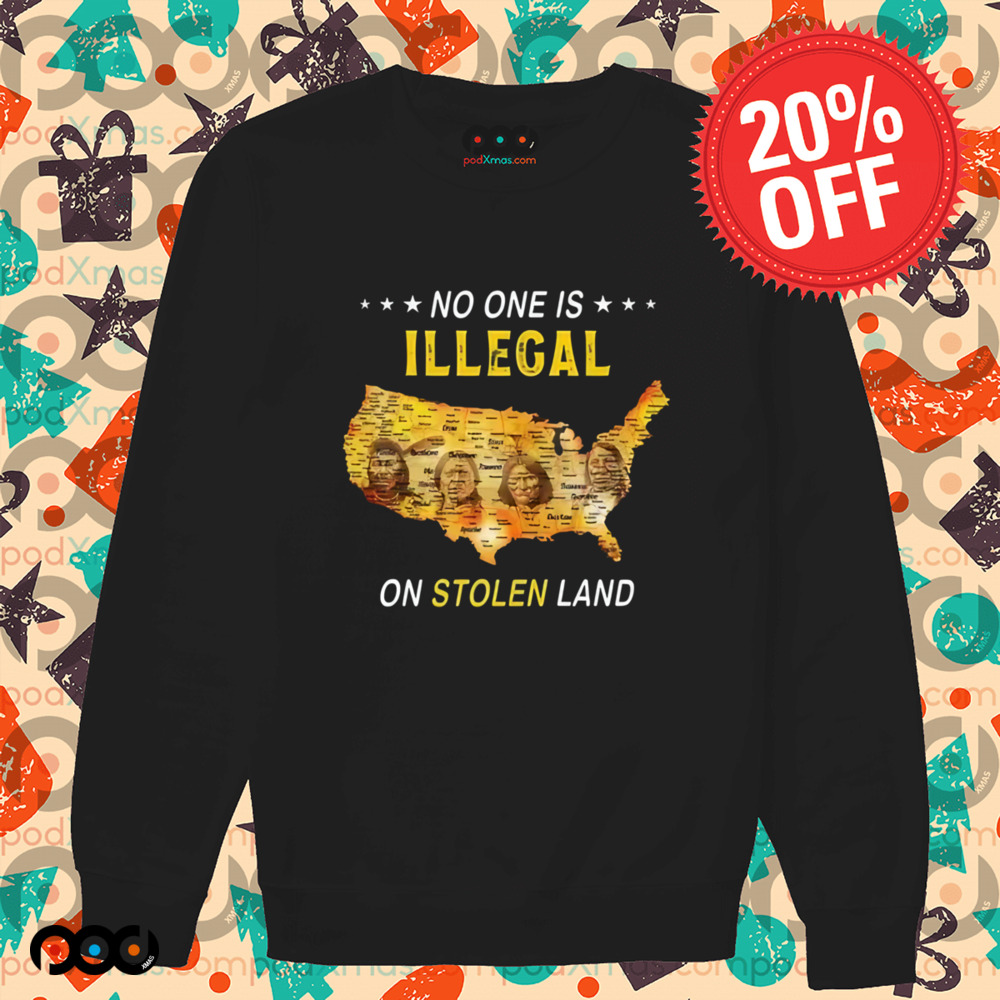 No one illegal on stolen land map Native American shirt No one illegal on stolen land map Native American shirt