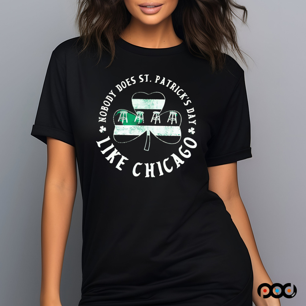 Nobody Does St. Patrick's Day Like Chicago Shamrock Shirt