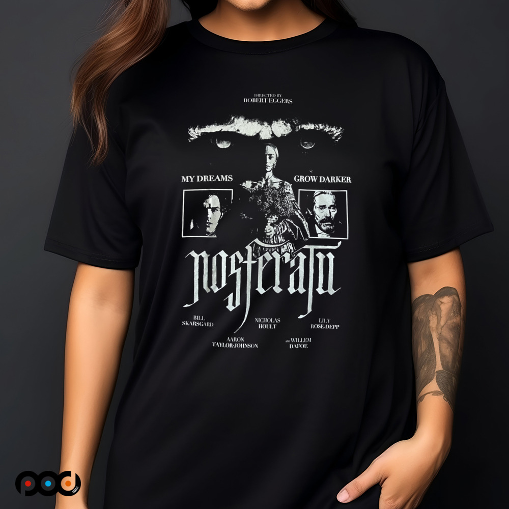 Nosferatu My Dreams Grow Darker Directed By Robert Eggers Shirt