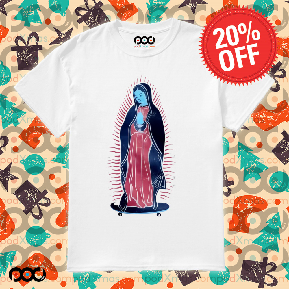 Our Lady Of Guadalupe On Skateboard Shirt