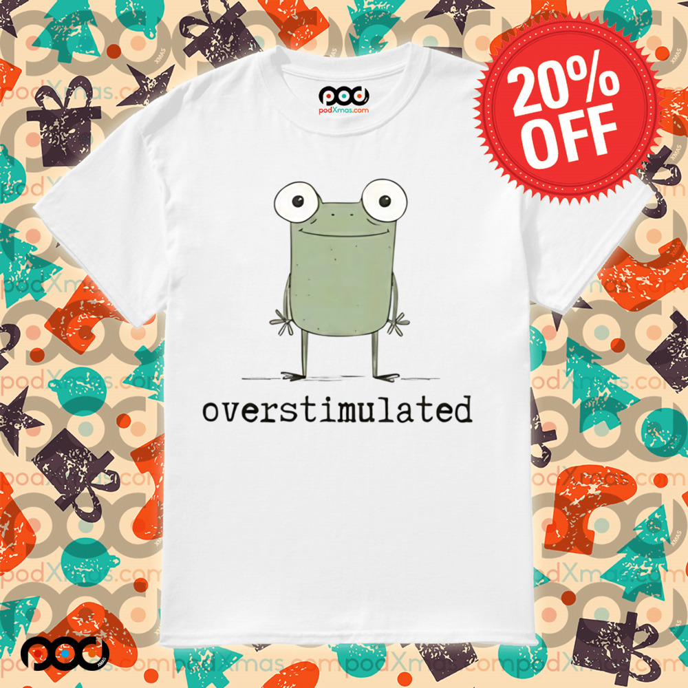 Overstimulated stupid cute frog Shirt