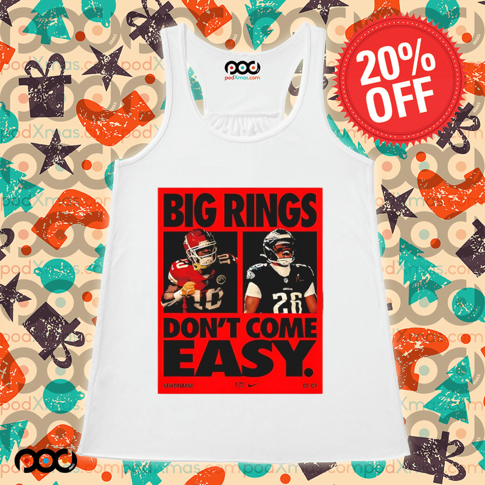 Super Bowl LIX Big Rings Don’t Come Easy Tribute Kansas City Chiefs Vs Philadelphia Eagles Matchup shirt